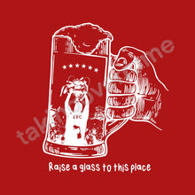 Load image into Gallery viewer, (Available Now) Raise A Glass To This Place T-shirt