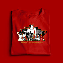 Load image into Gallery viewer, 10 days- If I Hadn’t Seen Such Riches Premier League T-shirt