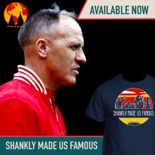 Load image into Gallery viewer, Shankly Made Us Famous Navy T-shirt