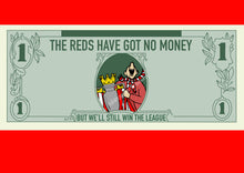 Load image into Gallery viewer, 10 days- The Reds Have Got No Money T-shirt