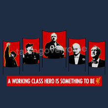 Load image into Gallery viewer, 10 days- A working Class Hero is something to be T-shirt