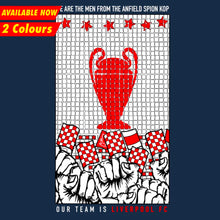 Load image into Gallery viewer, (Available Now) We are the men from the Anfield Spion Kop