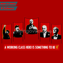 Load image into Gallery viewer, 10 days- A working Class Hero is something to be T-shirt