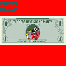 Load image into Gallery viewer, 10 days- The Reds Have Got No Money T-shirt