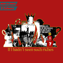 Load image into Gallery viewer, 10 days- If I Hadn’t Seen Such Riches T-shirt