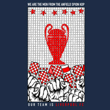 Load image into Gallery viewer, (Available Now) We are the men from the Anfield Spion Kop