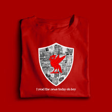 Load image into Gallery viewer, (10 Days) I Read The News Today Oh Boy T-shirt
