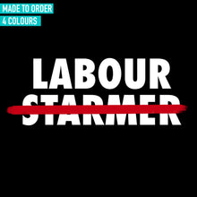 Load image into Gallery viewer, 10 days- Labour NOT Starmer T-shirt
