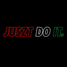 Load image into Gallery viewer, Juszt Do It. T-shirt
