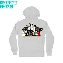 Load image into Gallery viewer, 10 days- If I Hadn’t Seen Such Riches Hoodie
