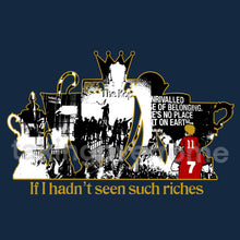 Load image into Gallery viewer, 10 days- If I Hadn’t Seen Such Riches T-shirt
