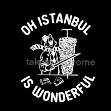 Load image into Gallery viewer, Oh Istanbul Is Wonderful T-shirt
