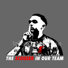 Load image into Gallery viewer, 10 days- The Scouser In Our Team T-Shirt
