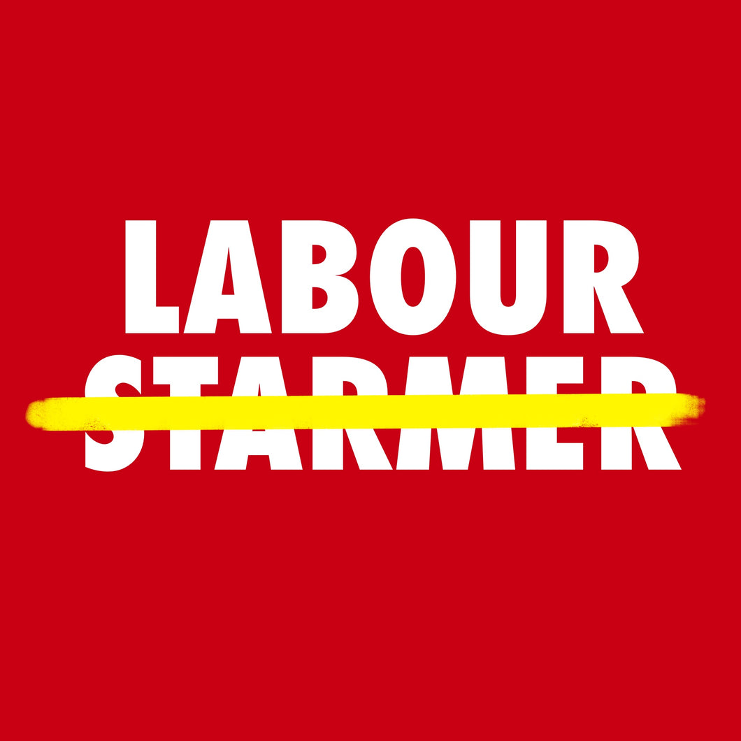 (10 days) Labour NOT Starmer T-shirt
