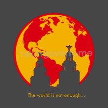 Load image into Gallery viewer, The World Is Not Enough T-shirt

